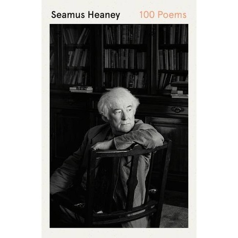 100 Poems - by Seamus Heaney (Paperback)