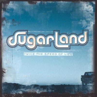 Sugarland - Twice the Speed of Life (CD)