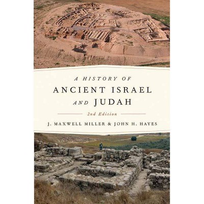 A History of Ancient Israel and Judah, 2nd Ed. - 2nd Edition by  J Maxwell Miller (Paperback)