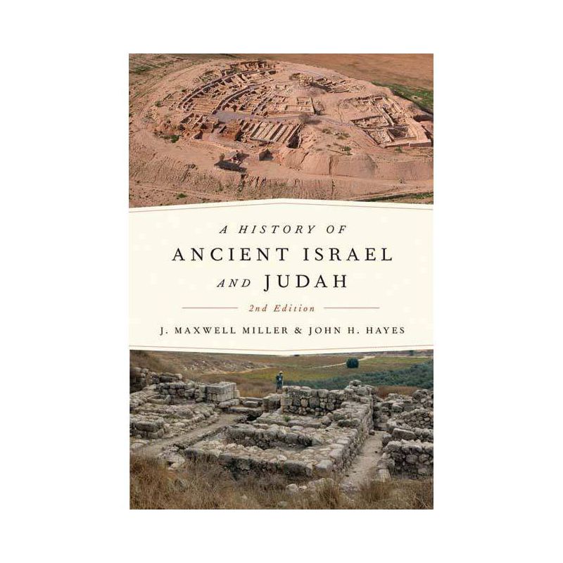 A History of Ancient Israel and Judah, Second Edition - 2nd Edition by  J Maxwell Miller & John H Hayes (Paperback), 1 of 2