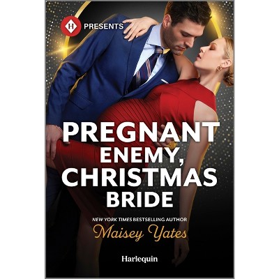 Pregnant Enemy, Christmas Bride - by  Maisey Yates (Paperback)