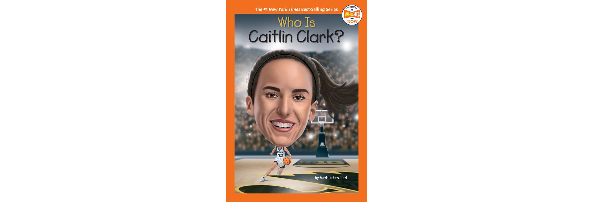 Who Is Caitlin Clark? - (Who HQ Now) by Meri-Jo Borzilleri & Who Hq (Paperback)