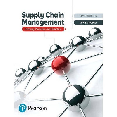 Supply Chain Management - (What's New in Operations Management) 7th Edition by  Sunil Chopra (Hardcover)