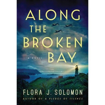  Along the Broken Bay - by  Flora J Solomon (Paperback) 