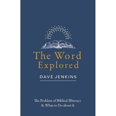 The Word Explored - by  Dave Jenkins (Paperback)