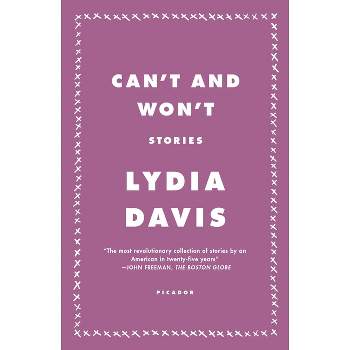 Can't and Won't - by  Lydia Davis (Paperback)