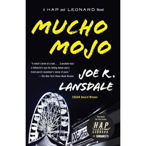Mucho Mojo - (Hap and Leonard) by  Joe R Lansdale (Paperback) - 1 of 1