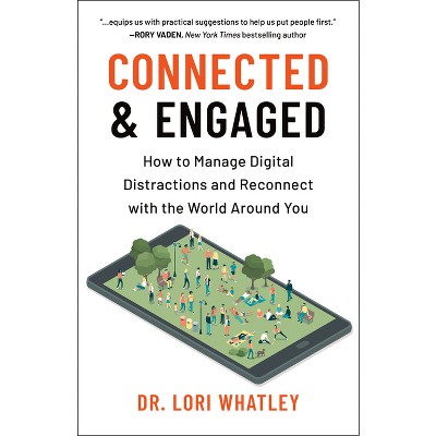Connected & Engaged - by  Lori Whatley (Paperback)