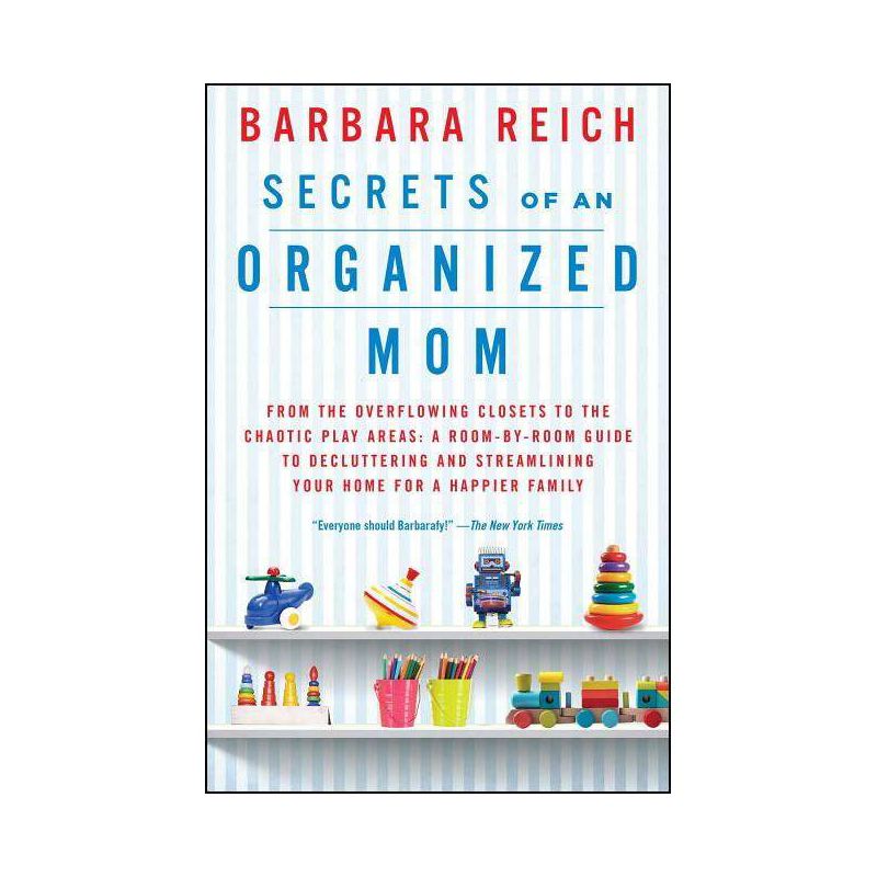 Secrets of an Organized Mom - by  Barbara Reich (Paperback), 1 of 2