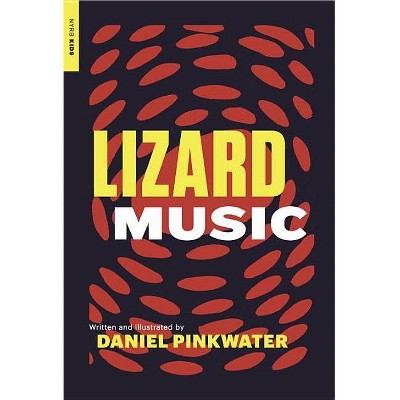 Lizard Music - by  Daniel Manus Pinkwater (Paperback)