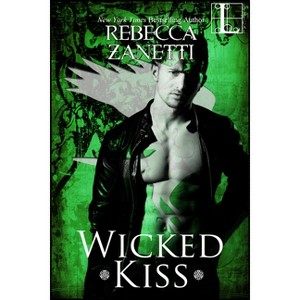 Wicked Kiss - (Dark Protectors: The Witch Enforcers) by  Rebecca Zanetti (Paperback) - 1 of 1