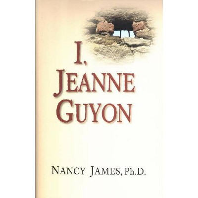 I Jeanne Guyon - by  109327 Seedsowers (Paperback)