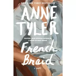 French Braid - by  Anne Tyler (Paperback)