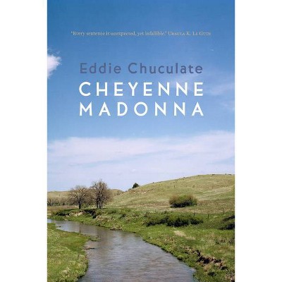 Cheyenne Madonna - by  Eddie Chuculate (Paperback)