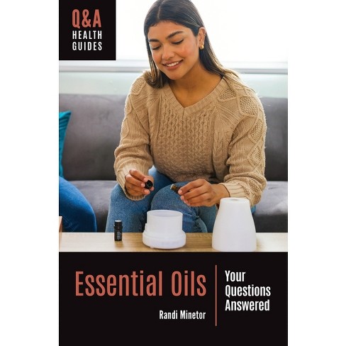 Essential Oils & Aromatherapy, An Introductory Guide, Book by Sonoma Press, Official Publisher Page