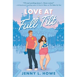 Love at Full Tilt - by  Jenny L Howe (Paperback) - 1 of 1