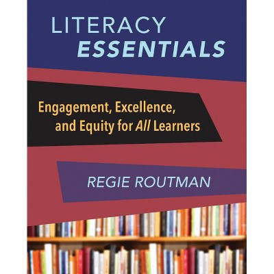 Literacy Essentials - by  Regie Routman (Paperback)