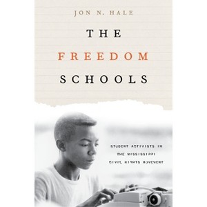 The Freedom Schools - by  Jon Hale (Paperback) - 1 of 1