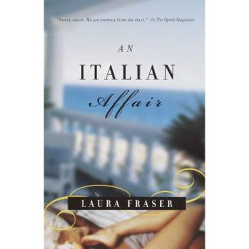 An Italian Affair - by  Laura Fraser (Paperback)