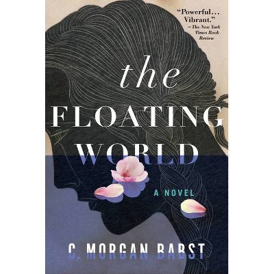 The Floating World - by  C Morgan Babst (Paperback)