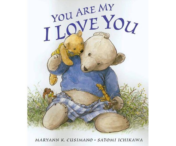 You Are My I Love You (Hardcover) by Maryann K. Cusimano