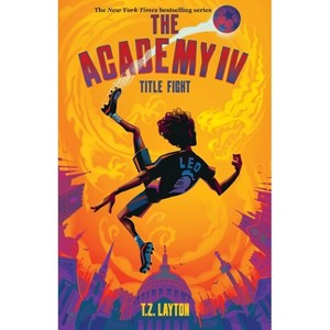 The Academy IV: Title Fight - by T Z Layton - 1 of 1