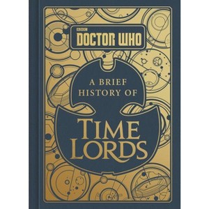 Doctor Who: A Brief History of Time Lords - by  Steve Tribe (Hardcover) - 1 of 1