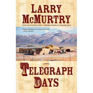 Telegraph Days - by  Larry McMurtry (Paperback) - 1 of 1