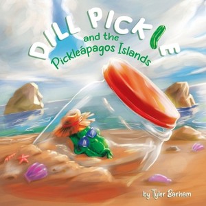 Dill Pickle and the Pickleápagos Islands - by Tyler Barham - 1 of 1