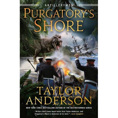 Purgatory's Shore - (Artillerymen) by  Taylor Anderson (Hardcover)