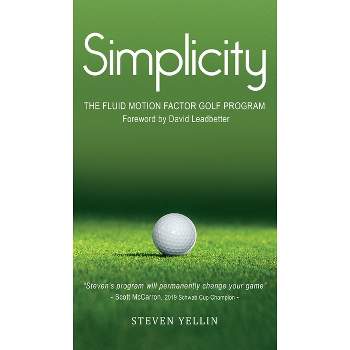 Simplicity - by  Steven Yellin (Hardcover)