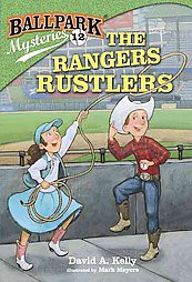 The Rangers Rustlers - (Ballpark Mysteries) by  David A Kelly (Paperback)