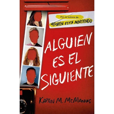 Alguien Es El Siguiente / One of Us Is Next: The Sequel to One of Us Is Lying - by  Karen M McManus (Paperback)