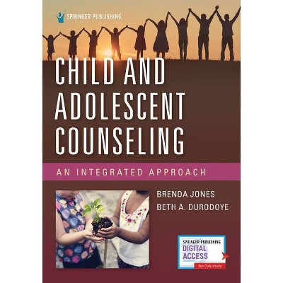 Child and Adolescent Counseling - by  Brenda Jones & Beth Durodoye (Paperback)