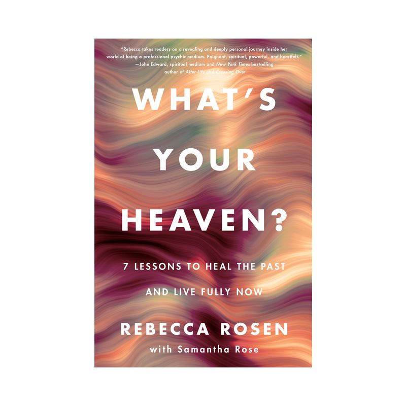 What's Your Heaven? - by  Rebecca Rosen (Hardcover), 1 of 2