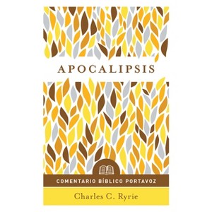 Apocalipsis - by  Charles C Ryrie (Paperback) - 1 of 1