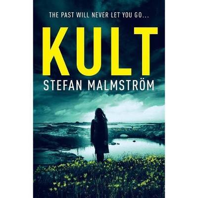 Kult - by  Stefan Malmström (Paperback)