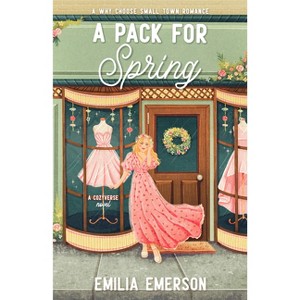 A Pack for Spring - (Cozyverse) by  Emilia Emerson (Paperback) - 1 of 1