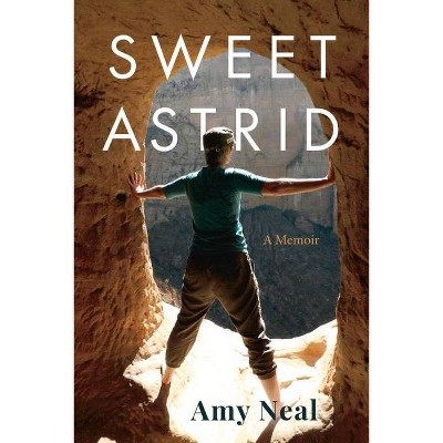 Sweet Astrid - by  Amy Neal (Paperback)