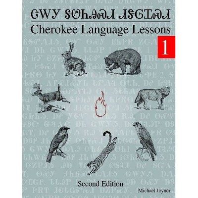 Cherokee Language Lessons 1 - by  Michael Joyner (Paperback)