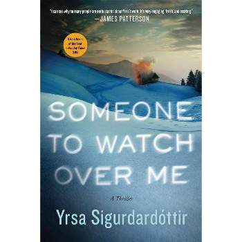 Someone to Watch Over Me - (Thora Gudmundsdottir) by  Yrsa Sigurdardottir (Paperback)
