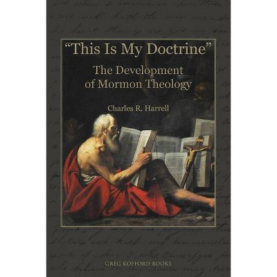 This Is My Doctrine - by  Charles R Harrell (Paperback)