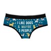 Womens I Like Dogs And Maybe 3 People Panties Funny Bikini Brief Saying Graphic Underwear - Crazy Dog Hipster Underwear - image 2 of 4