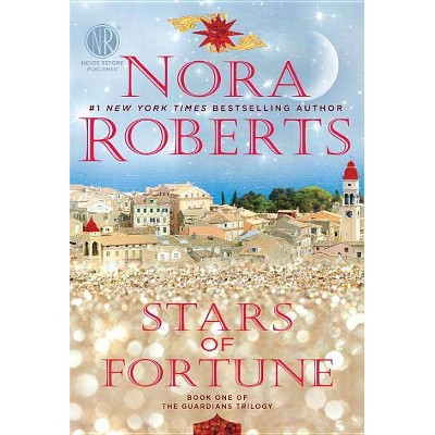 Stars of Fortune: Book One of the Guardians Trilogy - by Nora Roberts (Paperback)