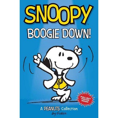 Snoopy: Boogie Down!, 11 - (Peanuts Kids) by  Charles M Schulz (Paperback)