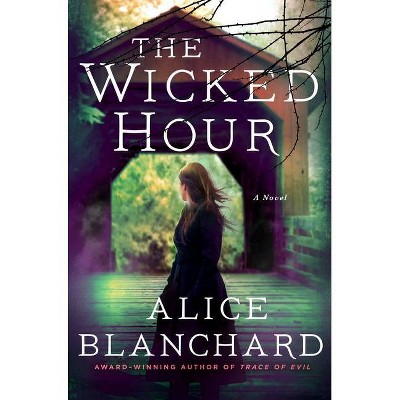 The Wicked Hour - (Natalie Lockhart, 2) by  Alice Blanchard (Hardcover)