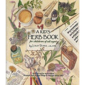 A Kid's Herb Book - by  Lesley Tierra (Paperback) - 1 of 1