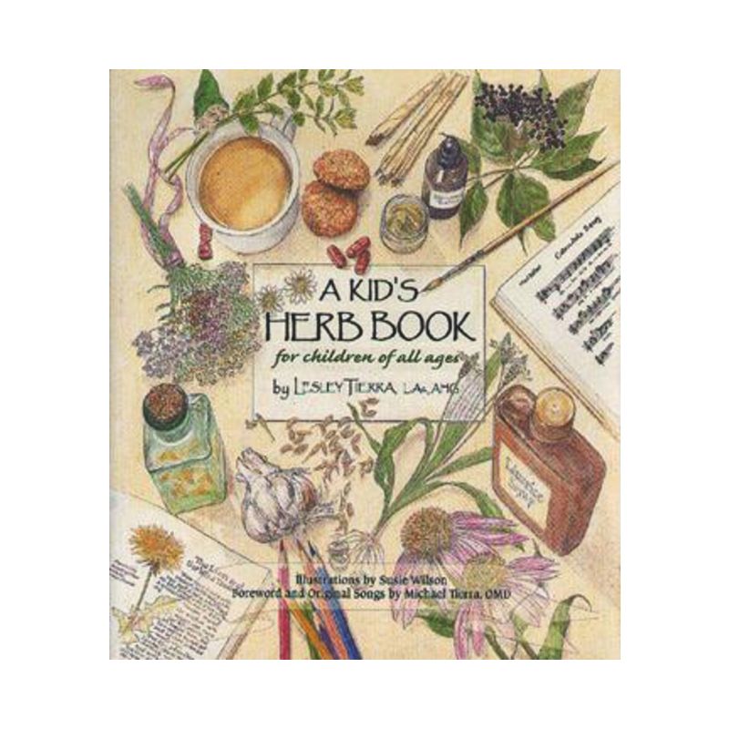 A Kid's Herb Book - by  Lesley Tierra (Paperback), 1 of 2