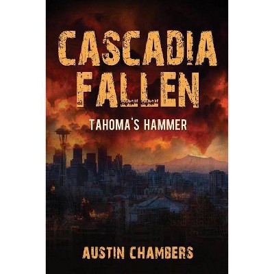 Cascadia Fallen - by  Austin Chambers (Paperback)