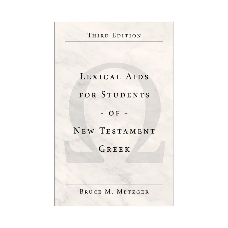 Lexical AIDS for Students of New Testament Greek - 3rd Edition by  Bruce M Metzger (Paperback), 1 of 2